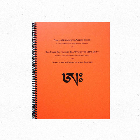 Placing Buddhahood Within Reach Teachings ~ Transcript 1 Vol